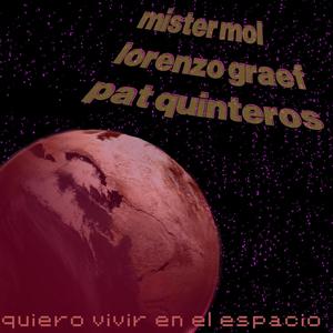 Quiero vivir en el espacio (feat. Lorenzo Graef & Pat Quinteros)