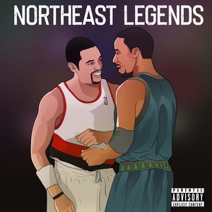 Northeast Legends (Explicit)