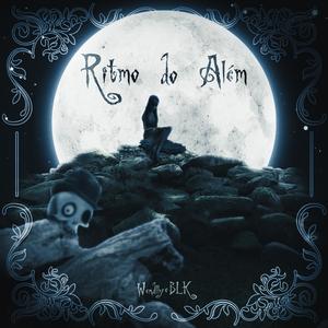 Ritmo do Além (feat. BLK)