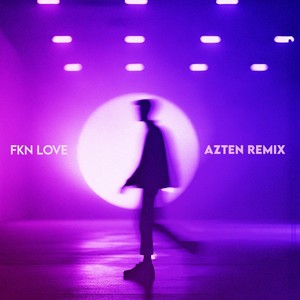 FKN LOVE (Remix|Explicit)