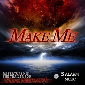 Make Me(As Featured In the Trailer for 'Devil May Cry 4')