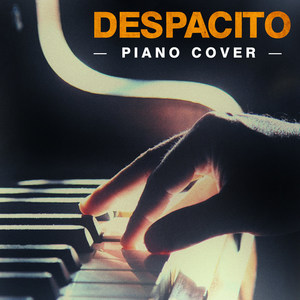 Despacito (Piano Cover)