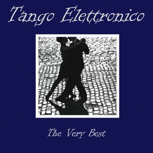 Tango Elettronico (The Very Best)