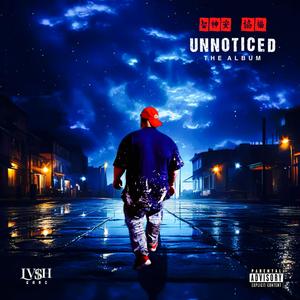 Unnoticed (Explicit)