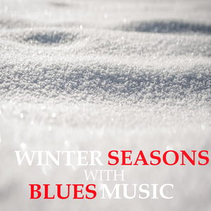 Winter Seasons With Blues Music