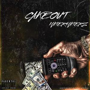 CAKEOUT (feat. M-Hunt & Trapstarr Da Rapstarr) (Explicit)