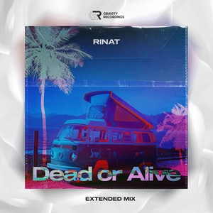 Dead or Alive (Original Mix)