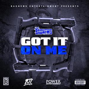 Got It On Me (Explicit)
