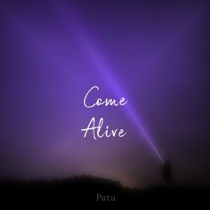 Come Alive