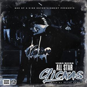 All Star Clickas (feat. 1080 Boss) (Explicit)