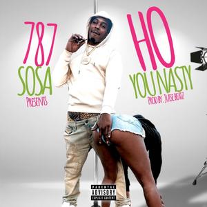 Ho You Nasty (Explicit)