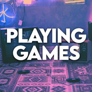 PLAYING GAMES (Explicit)