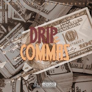 Drip & Commas (Explicit)