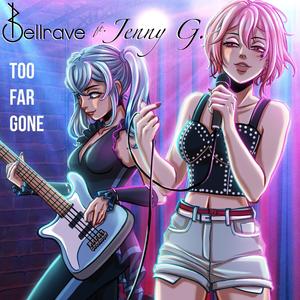 Too Far Gone (feat. Jenny G.)