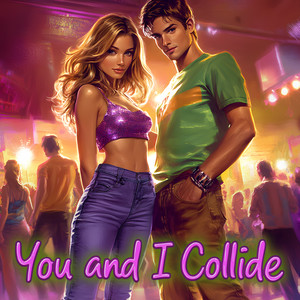 You and I Collide