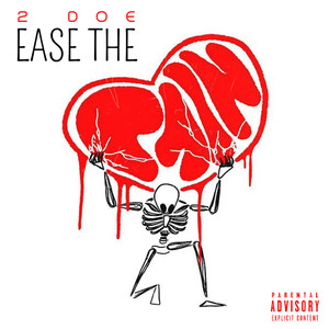 Ease the Pain (Explicit)