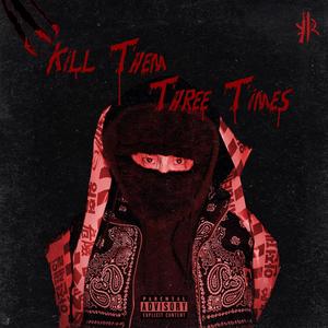 Kill Them Three Times (Explicit)