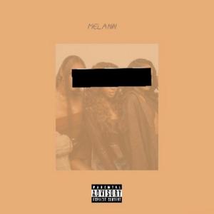 Melanin (feat. Alanise) [Explicit]