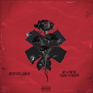 No Love In These Streets (Explicit)