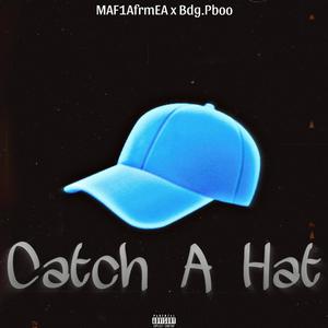 Catch A Hat (feat. Bdg.pboo) (Explicit)