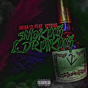 Smoking & drinking (feat. icyras) [Explicit]