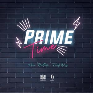 Prime Time (feat. Fluf Dog) [Explicit]