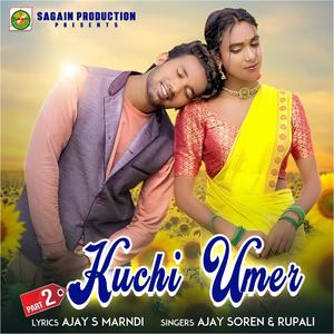 Kuchi Umer 2 (feat. Romeo Baskey, Rani Deogam, Ajay Soren & Rupali Tudu)