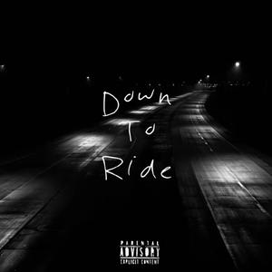 Down To Ride (feat. Deeluxe & Bigggz) (Explicit)