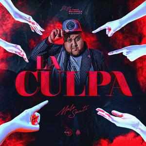 La Culpa (feat. Malosanti) [Explicit]