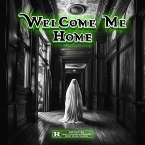 Welcome Me Home (feat. Ren Thomas & Denrock) [Explicit]