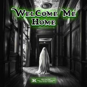 Welcome Me Home (feat. Ren Thomas & Denrock) (Explicit)