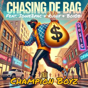 Chasing De Bag (feat. Igwe2pac, Ruddy & BoiObi)