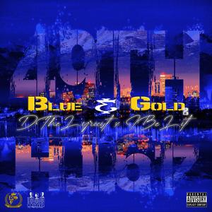 Blue & Gold, Pt. 2 (feat. D The Lyricist) [Explicit]