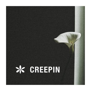 Creepin' (爬行)