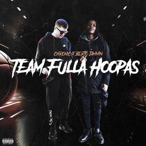 Team Fulla Hoopas (Explicit)