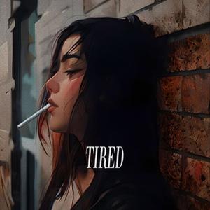 Tired