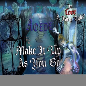 Make It Up As You Go - Single