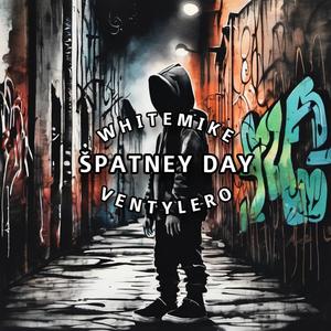 Špatney day (feat. Ventylero) [Explicit]