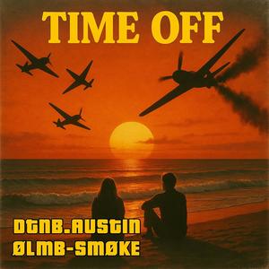 TIME OFF (feat. DTNB.Austin) (Explicit)