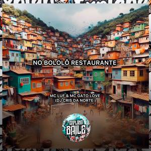 NO BOLOLÔ RESTAURANTE (Explicit)