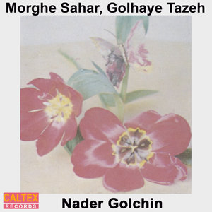 Morghe Sahar, Golhaye Tazeh - Persian Music