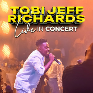 Tobi Jeff Richards Live in Concert