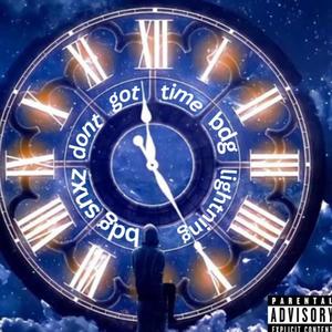 Don't Got Time (feat. Snxz) [Explicit]