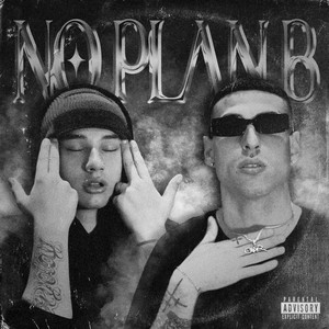 NO PLAN B (Explicit)