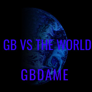 Gb Vs The World (Explicit)