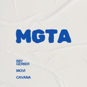 MGTA (feat. Bby Gerber & Movi) [Explicit]