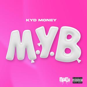 M.Y.B (Explicit)