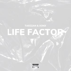 LIFE FACTOR (feat. XONX) (Explicit)