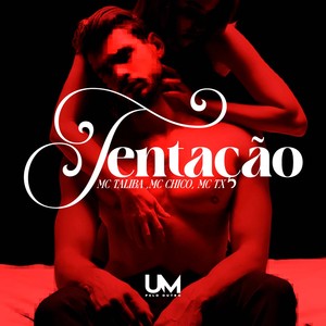 TENTAÇÃO (Explicit)