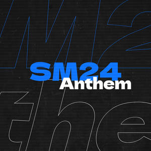 SM24 Anthem (feat. Alamaa) [Explicit]